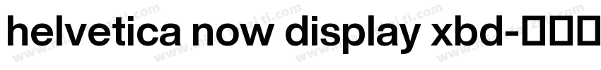 helvetica now display xbd字体转换